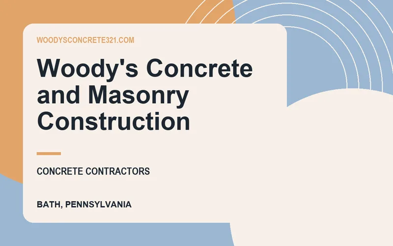 Woody's Concrete and Masonry Construction in Bath, Pennsylvania