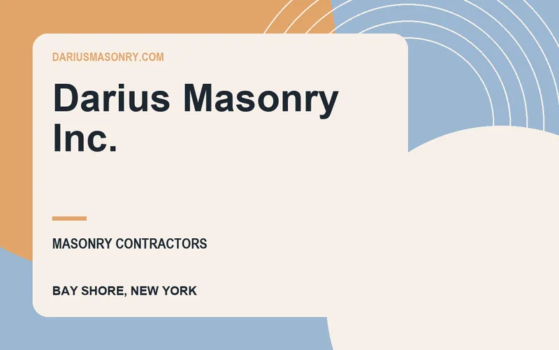 Darius Masonry Inc. in Bay Shore, New York