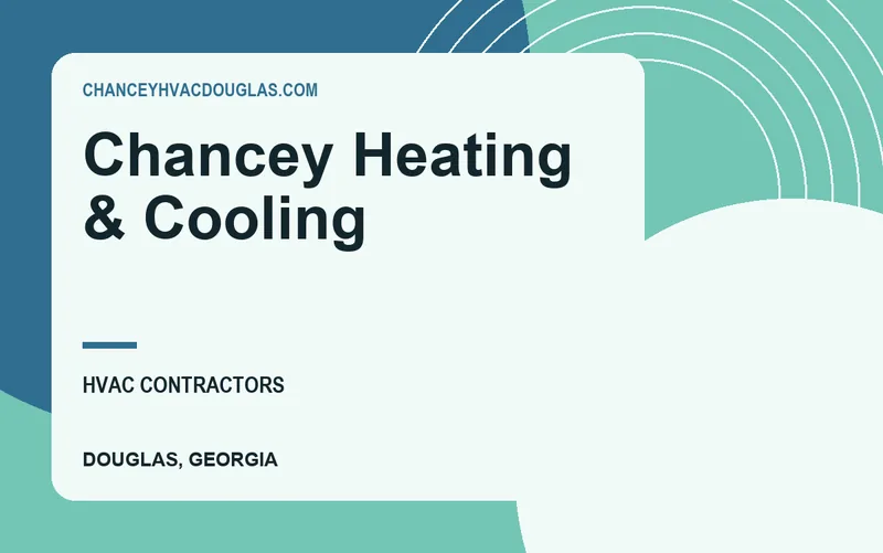 Chancey Heating & Cooling in Douglas, Georgia