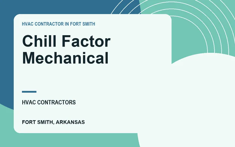 Chill Factor Mechanical in Fort Smith, Arkansas