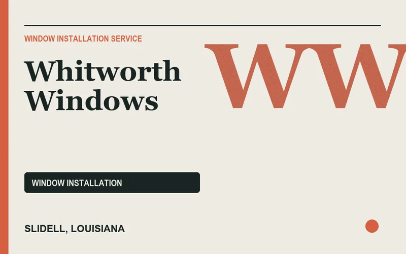 Whitworth Windows in Slidell, Louisiana