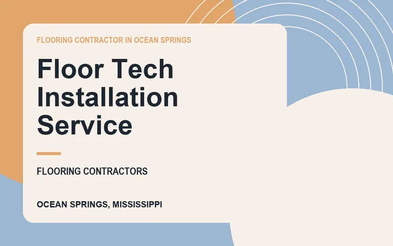 Floor Tech Installation Service in Ocean Springs, Mississippi