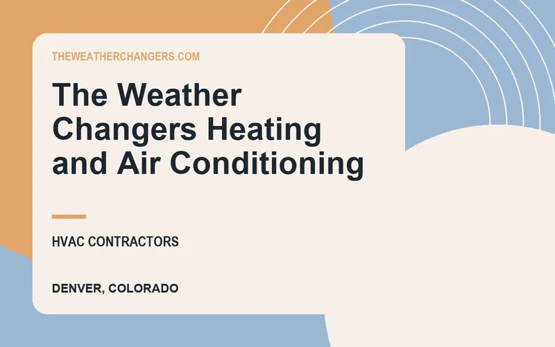 The Weather Changers Heating and Air Conditioning in Denver, Colorado
