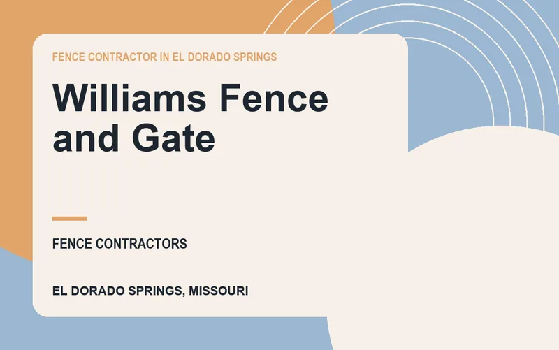 Williams Fence and Gate in El Dorado Springs, Missouri
