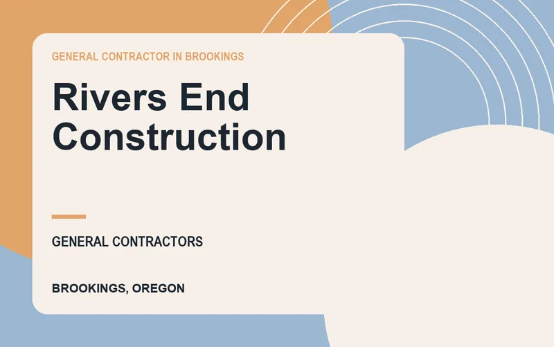 Rivers End Construction in Brookings, Oregon