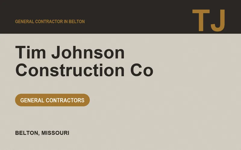 Tim Johnson Construction Co in Belton, Missouri