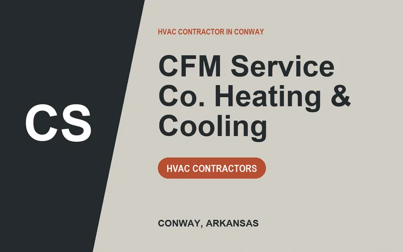 CFM Service Co. Heating & Cooling in Conway, Arkansas