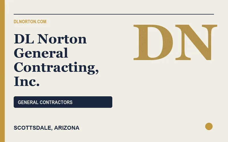 DL Norton General Contracting, Inc. in Scottsdale, Arizona