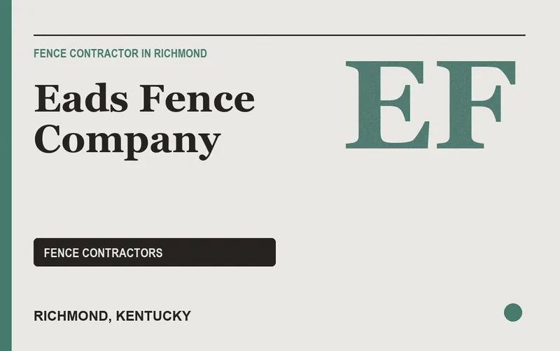 Eads Fence Company in Richmond, Kentucky