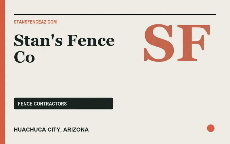 Stan's Fence Co in Huachuca City, Arizona