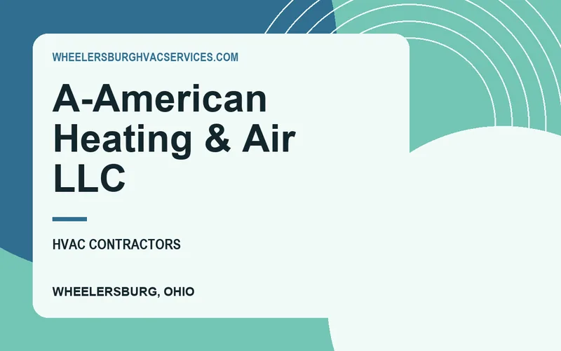 A-American Heating & Air LLC in Wheelersburg, Ohio