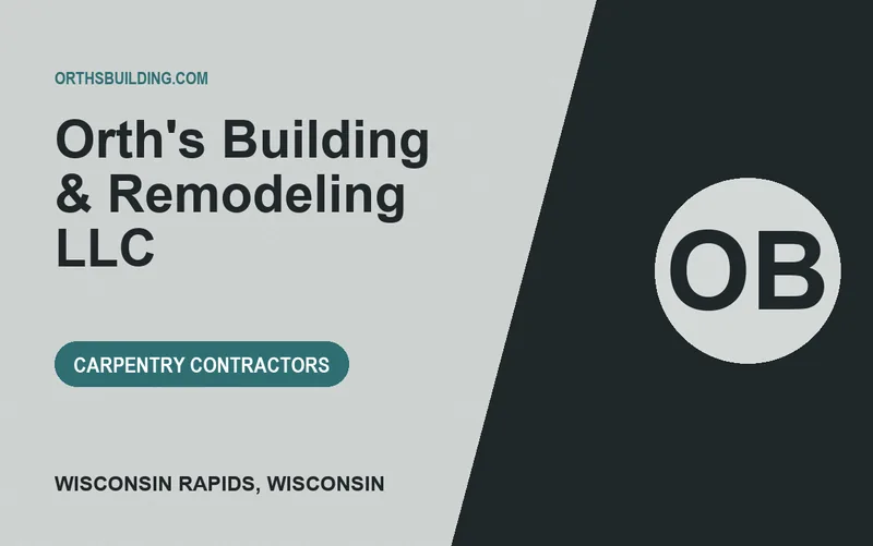 Orth's Building & Remodeling LLC in Wisconsin Rapids, Wisconsin