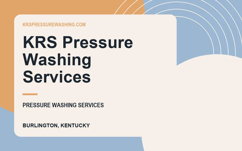KRS Pressure Washing Services in Burlington, Kentucky