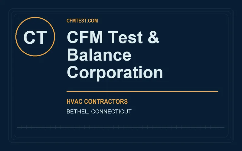 CFM Test & Balance Corporation in Bethel, Connecticut