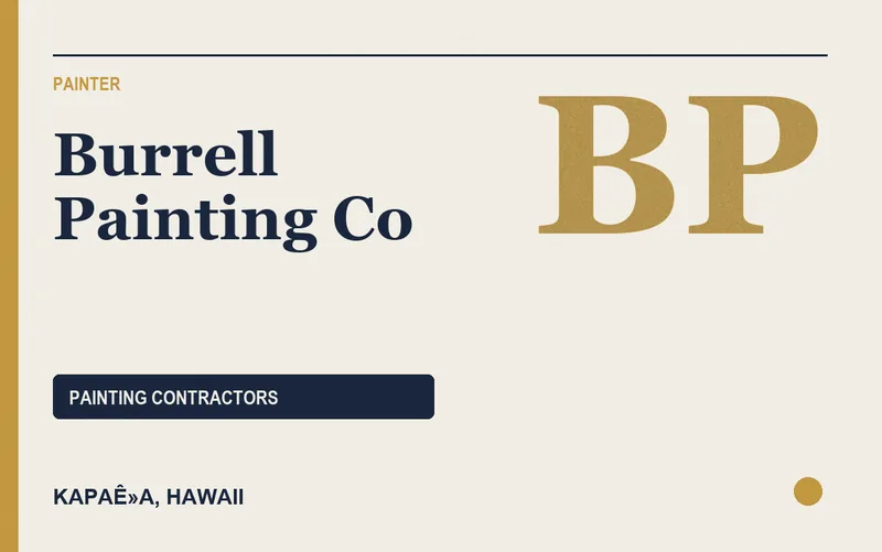 Burrell Painting Co in KapaÊ»a, Hawaii