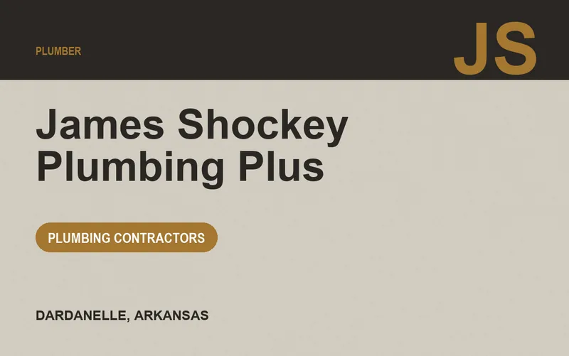 James Shockey Plumbing Plus in Dardanelle, Arkansas