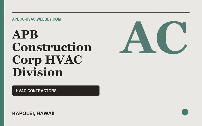 APB Construction Corp HVAC Division in Kapolei, Hawaii