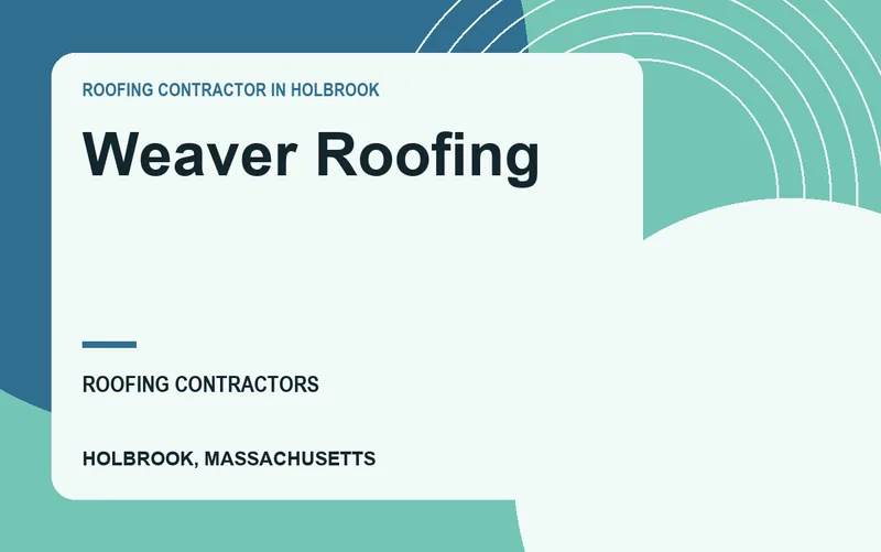 Weaver Roofing in Holbrook, Massachusetts