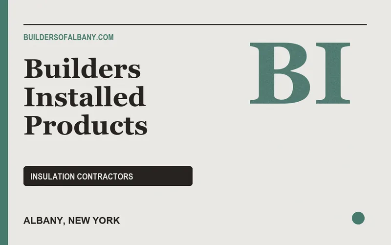 Builders Installed Products in Albany, New York
