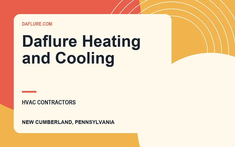 Daflure Heating and Cooling in New Cumberland, Pennsylvania