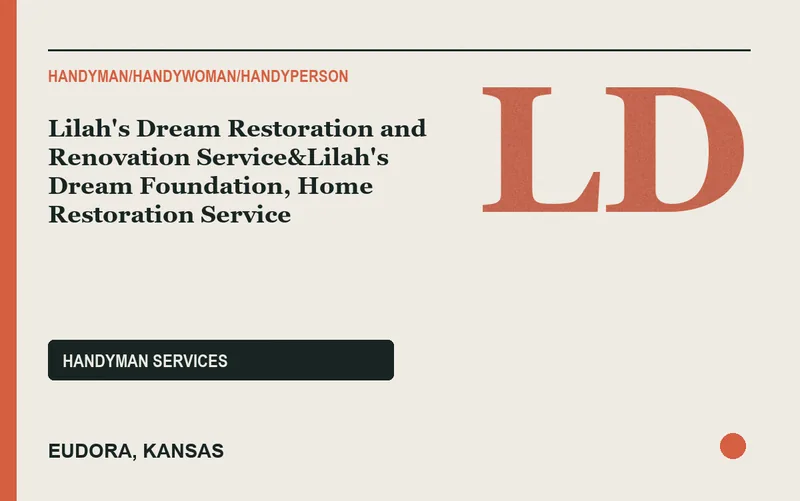 Lilah's Dream Restoration and Renovation Service&Lilah's Dream Foundation, Home Restoration Service in Eudora, Kansas