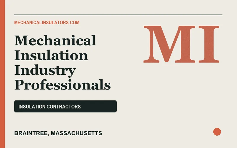 Mechanical Insulation Industry Professionals in Braintree, Massachusetts