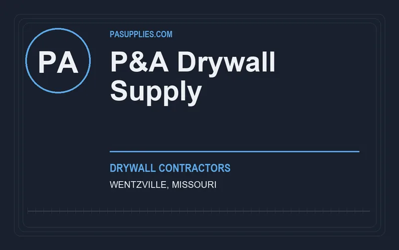 P&A Drywall Supply in Wentzville, Missouri
