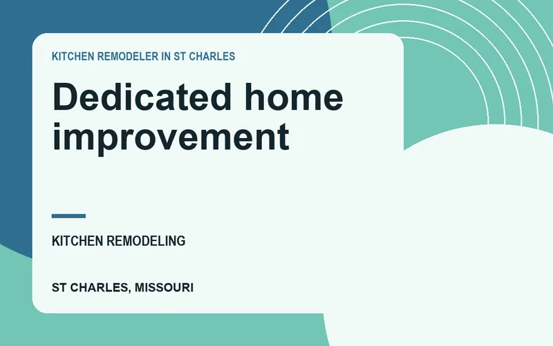 Dedicated home improvement in St Charles, Missouri