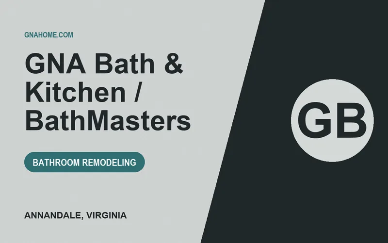 GNA Bath & Kitchen / BathMasters in Annandale, Virginia