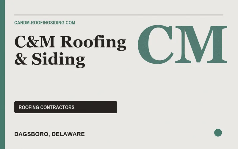 C&M Roofing & Siding in Dagsboro, Delaware