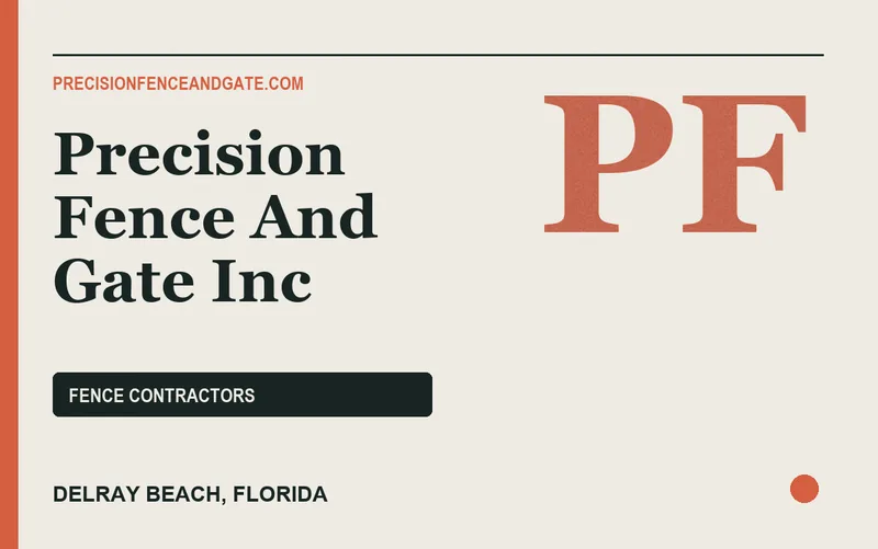 PRECISION FENCE AND GATE INC in Delray Beach, Florida