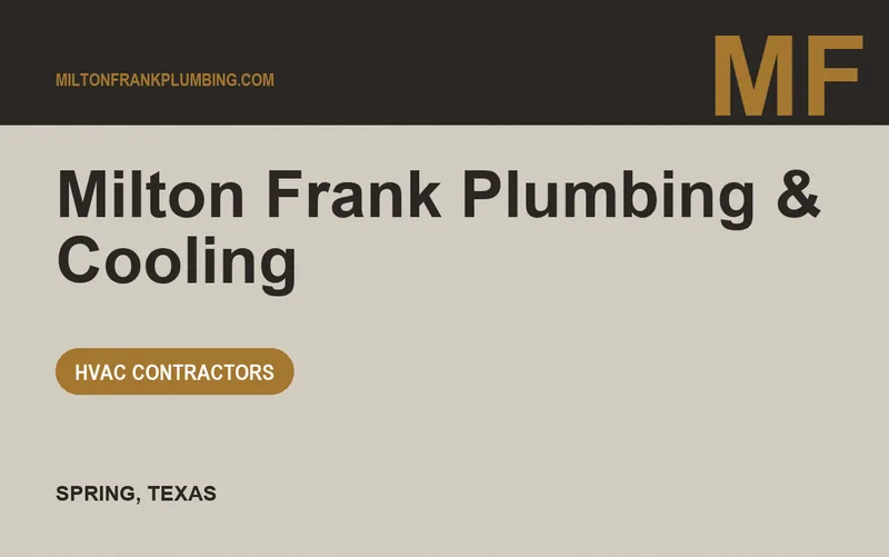 Milton Frank Plumbing & Cooling in Spring, Texas