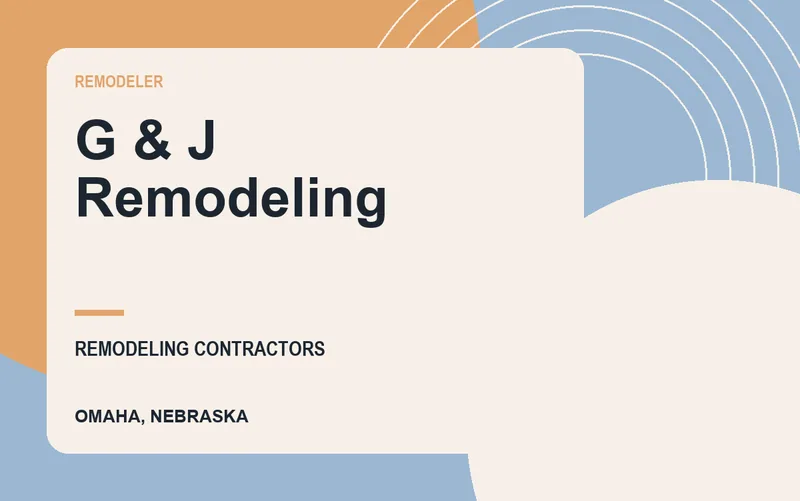 G & J Remodeling in Omaha, Nebraska
