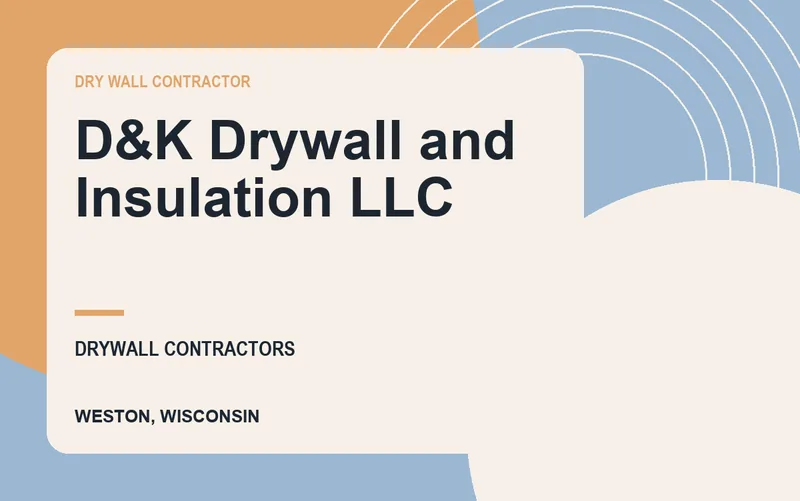 D&K Drywall and Insulation LLC in Weston, Wisconsin