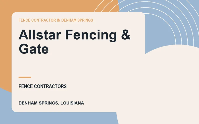 Allstar Fencing & Gate in Denham Springs, Louisiana