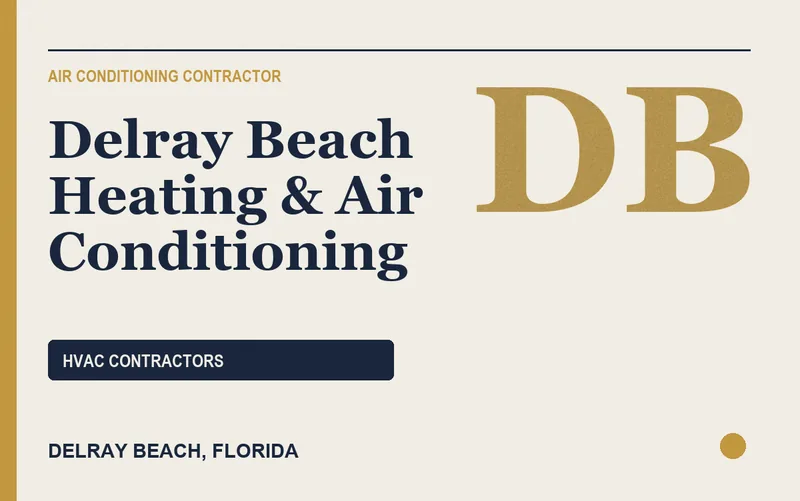 Delray Beach Heating & Air Conditioning in Delray Beach, Florida