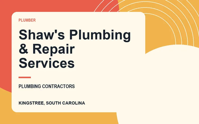 Shaw's Plumbing & Repair Services in Kingstree, South Carolina