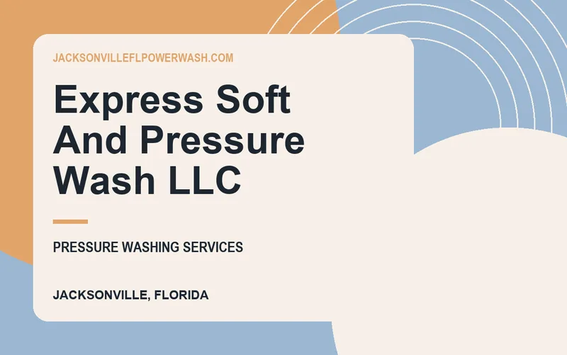 Express Soft And Pressure Wash LLC in Jacksonville, Florida