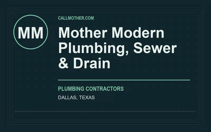 Mother Modern Plumbing, Sewer & Drain in Dallas, Texas