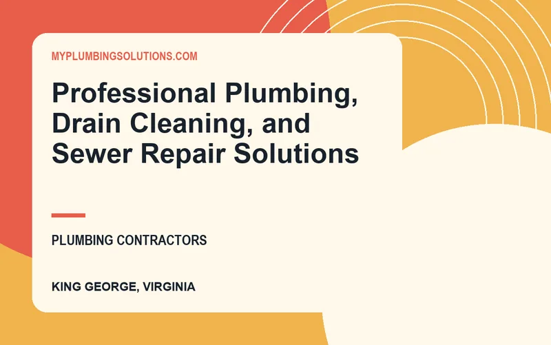 Professional Plumbing, Drain Cleaning, and Sewer Repair Solutions in King George, Virginia