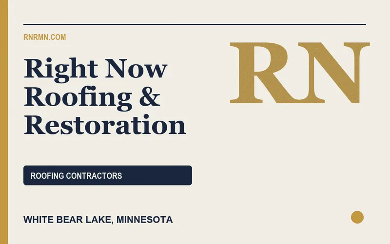 Right Now Roofing & Restoration in White Bear Lake, Minnesota