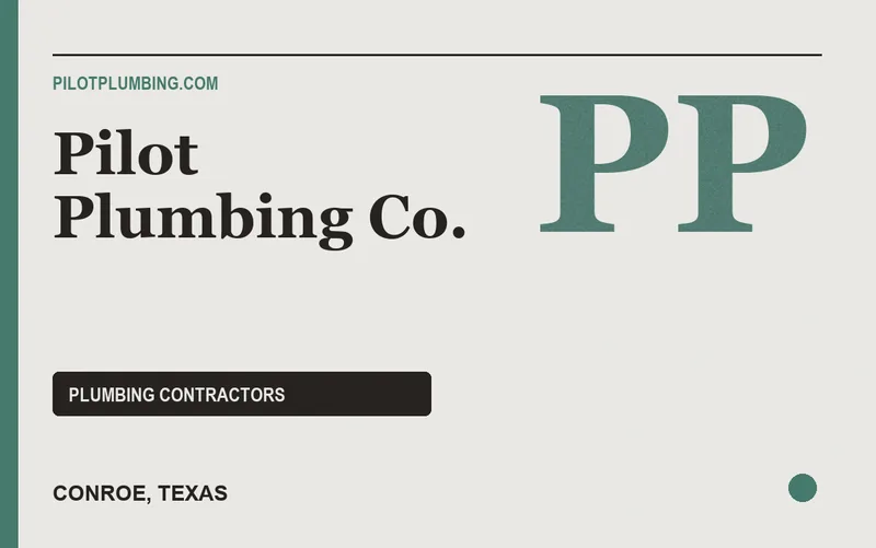 Pilot Plumbing Co. in Conroe, Texas