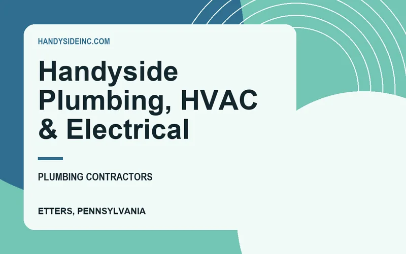 Handyside Plumbing, HVAC & Electrical in Etters, Pennsylvania