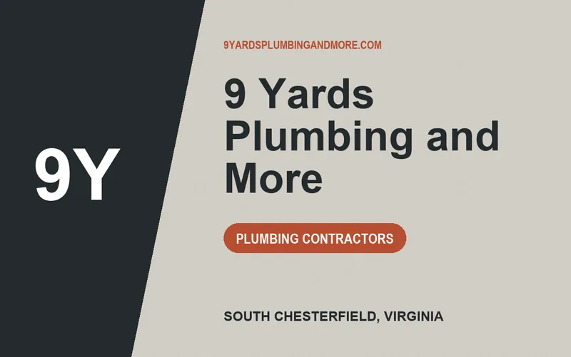 9 Yards Plumbing and More in South Chesterfield, Virginia