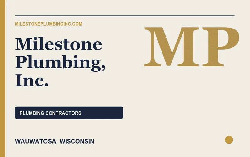 Milestone Plumbing, Inc. in Wauwatosa, Wisconsin