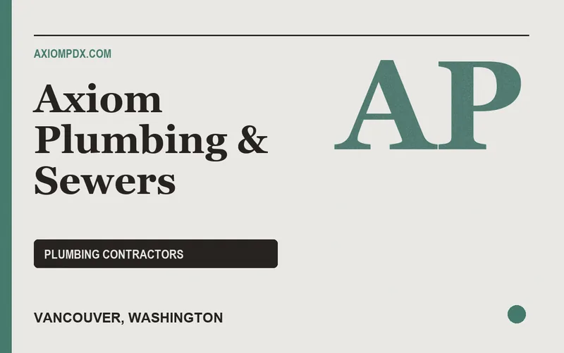 Axiom Plumbing & Sewers in Vancouver, Washington