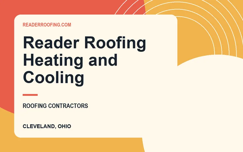Reader Roofing Heating and Cooling in Cleveland, Ohio