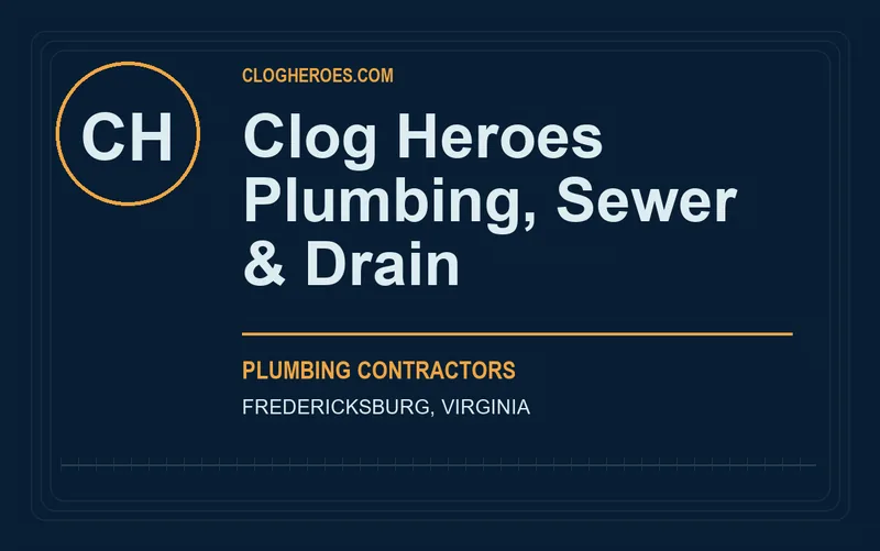 Clog Heroes Plumbing, Sewer & Drain in Fredericksburg, Virginia