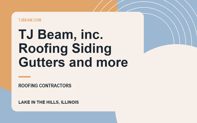 TJ Beam, inc. Roofing Siding Gutters and more in Lake in the Hills, Illinois