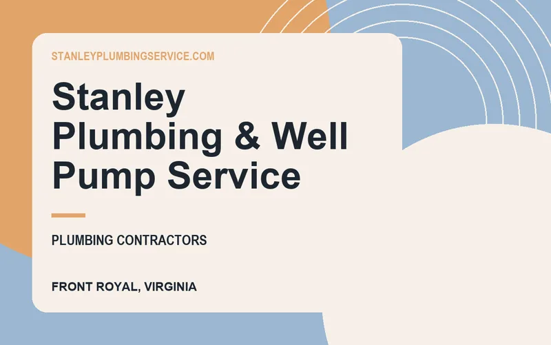 Stanley Plumbing & Well Pump Service in Front Royal, Virginia